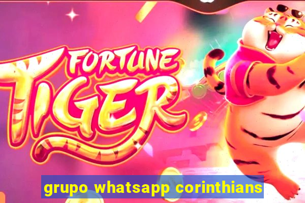 grupo whatsapp corinthians